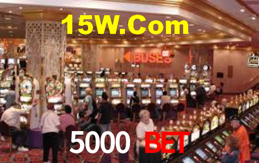 5000 Bet
